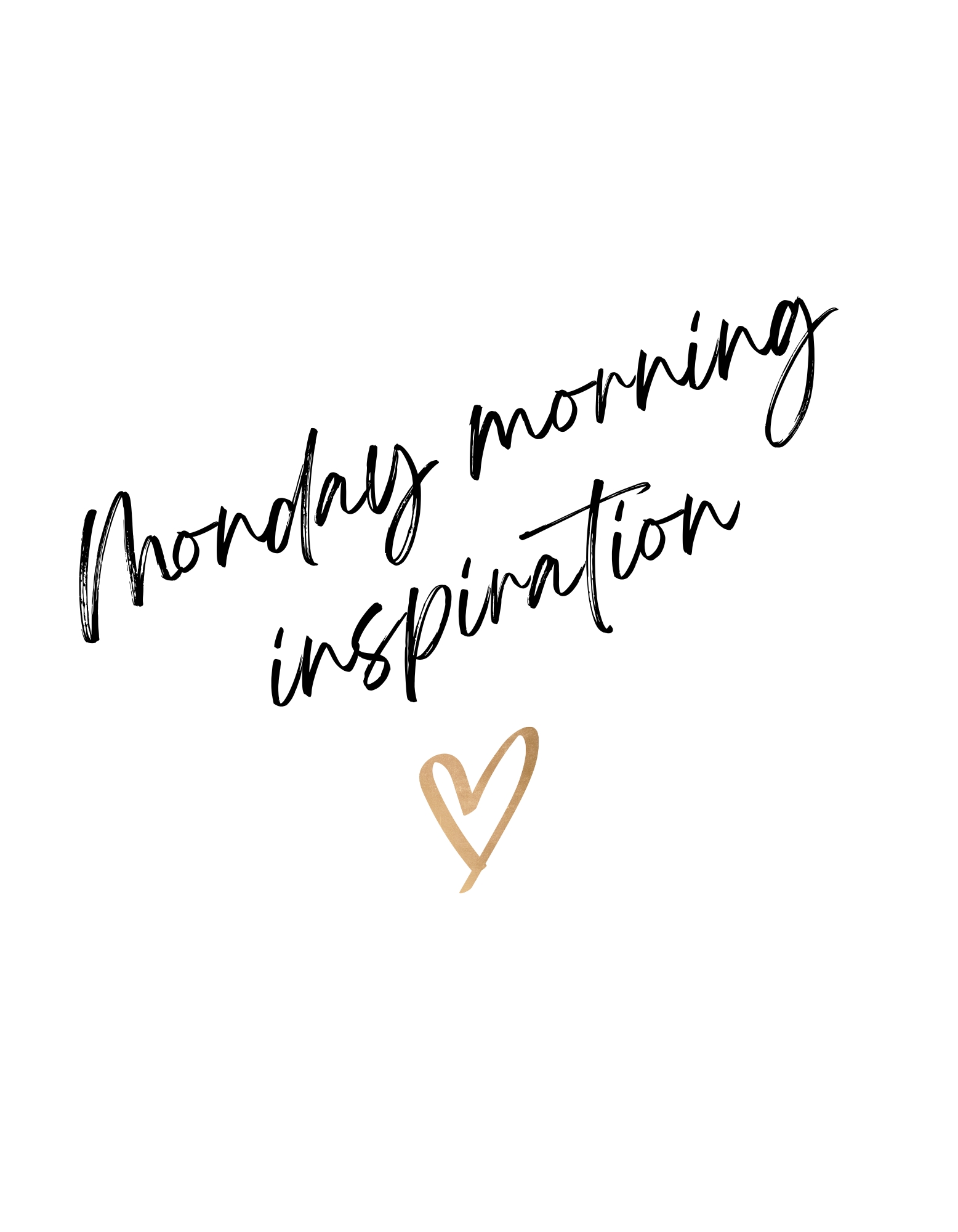 Monday Morning Inspirations